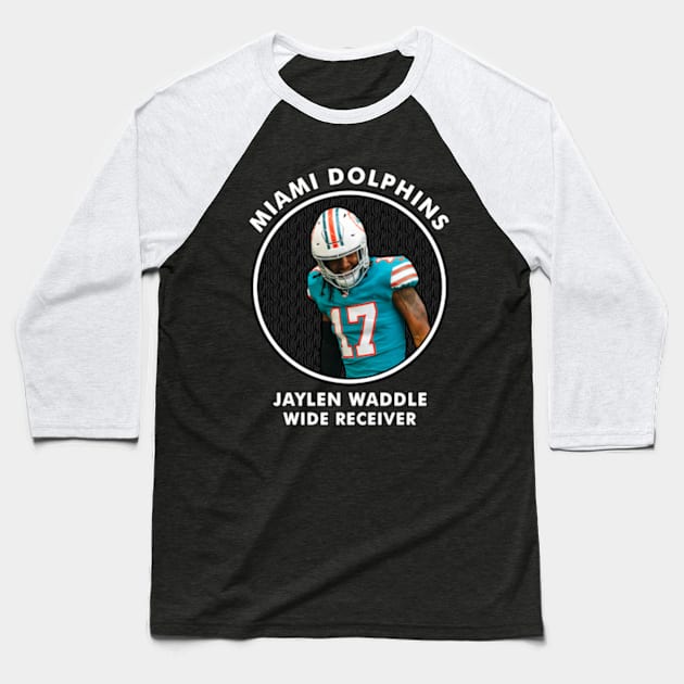 JAYLEN WADDLE - WR - MIAMI DOLPHINS Baseball T-Shirt by Mudahan Muncul 2022